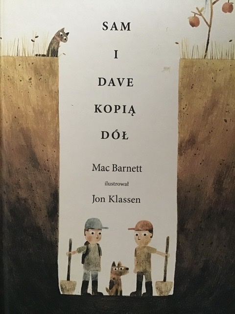 Mac Barnett „Sam i Dave kopią dół” - recenzja książki dla dzieci.